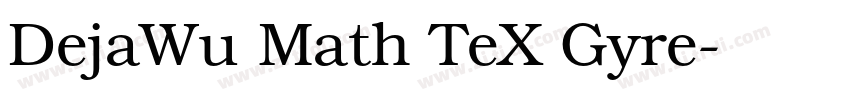 DejaWu Math TeX Gyre字体转换